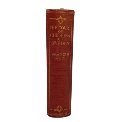 1913 "The Court of Christina of Sweden and the Later Adventures of the Queen In Exile" Victorian Cloth Book