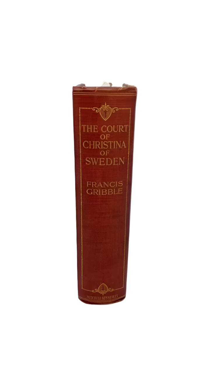 1913 "The Court of Christina of Sweden and the Later Adventures of the Queen In Exile" Victorian Cloth Book