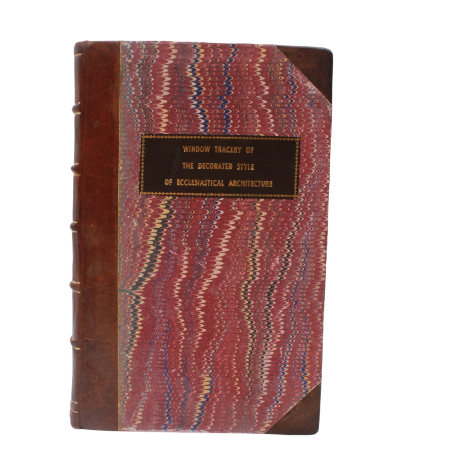 1849 "Decorated Windows: A Series of Illustrations of the Window Tracery of the Decorated Style of Ecclesiastical Architecture" Brown Half Leather Book