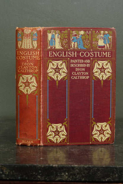 Antique English Costume Book Illustrated Calthrop 1931